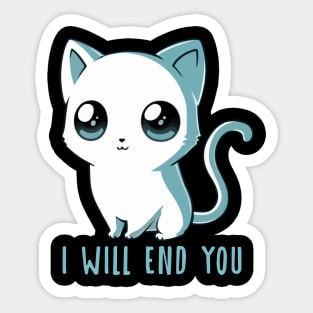 I will end you Sticker